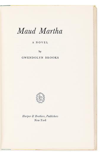 Brooks, Gwendolyn (1917-2003) Maud Martha, inscribed first edition.